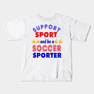 Support Sport Soccer Supporter col Kids T-Shirt